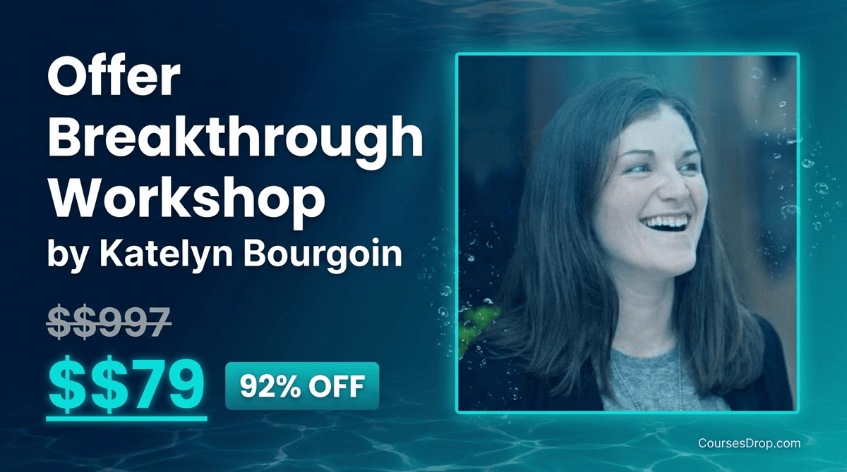 Offer Breakthrough Workshop by Katelyn Bourgoin